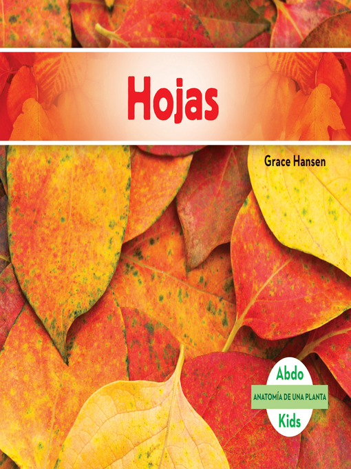 Title details for Hojas (Leaves) (Spanish Version) by Grace Hansen - Available